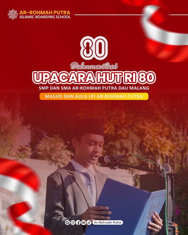 Ar-Rohmah Putra Gelar Upacara Peringatan HUT ke-80 Kemerdekaan RI