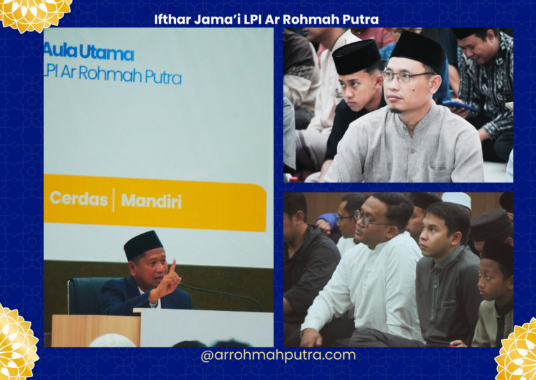 “Mengabdi dan Menjemput Rezeki”: Kehangatan Buka Bersama dan Silaturahim Keluarga Besar Ar-Rohmah Putra