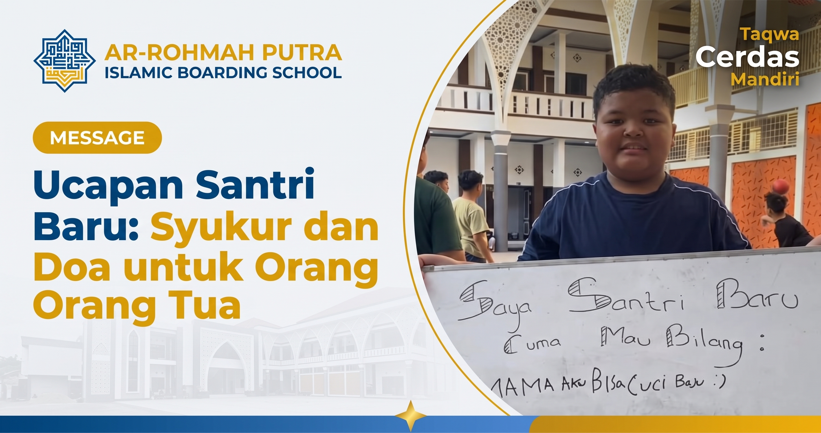 Ucapan Santri Baru 2026 yang Luar Biasa Menyentuh: Catatan Haru Syukur dan Doa untuk Orang Tua 3 Ucapan santri baru Ar-Rohmah Putra Malang menyampaikan syukur dan doa untuk orang tua di hari pertama pesantren