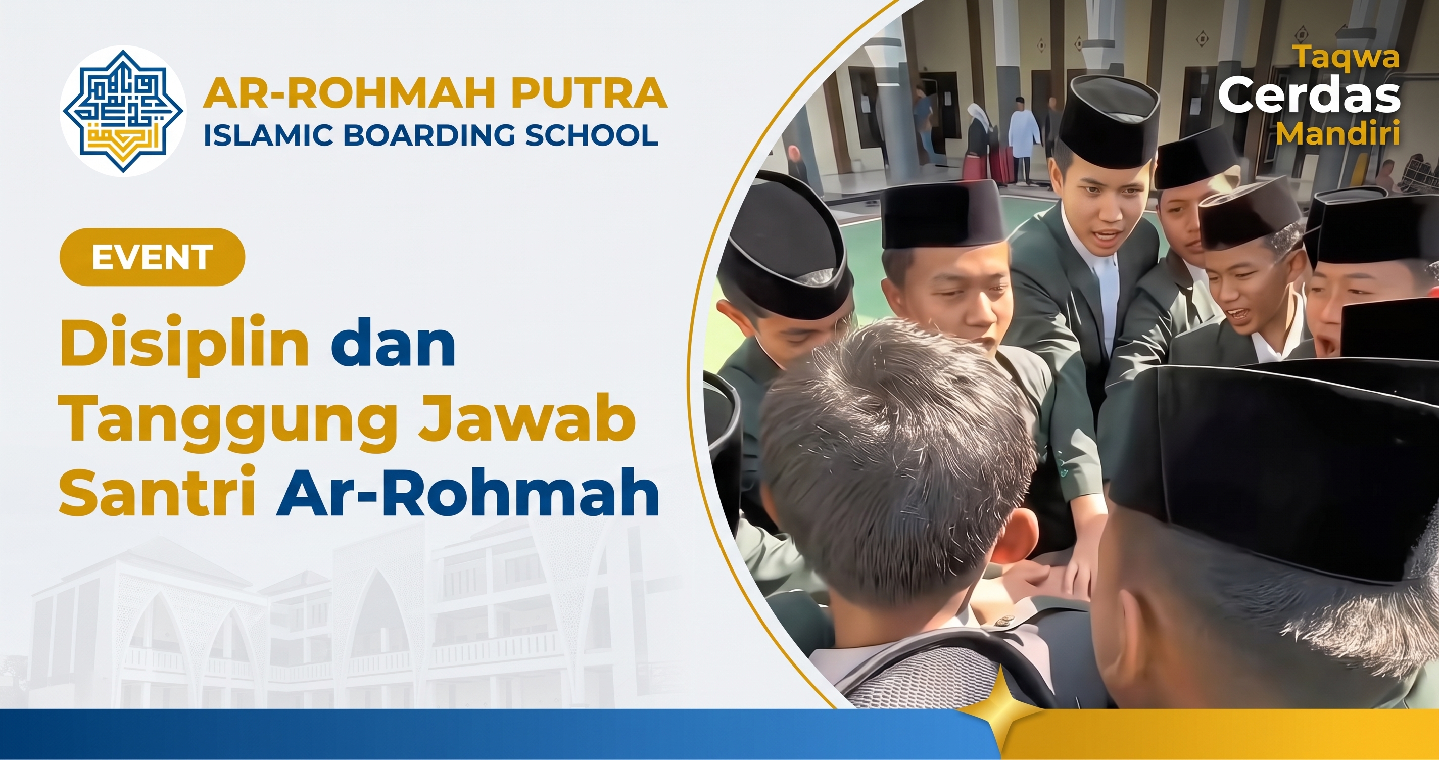 Disiplin dan tanggung jawab santri Ar-Rohmah Putra dalam keseharian bersama abang-abangan di pondok pesantren