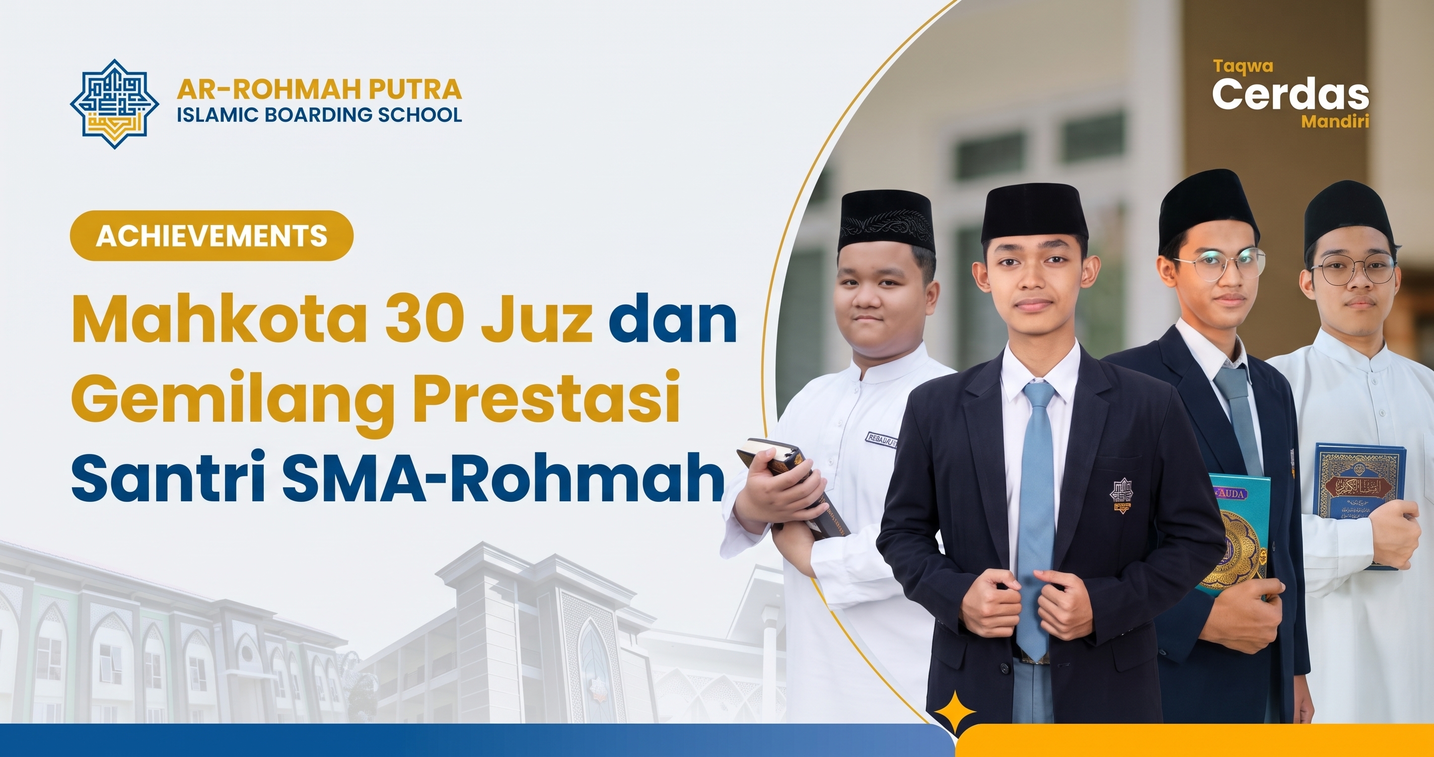 Dokumentasi capaian prestasi santri SMA Ar-Rohmah Putra Malang meraih beasiswa dan mahkota hafalan 30 juz