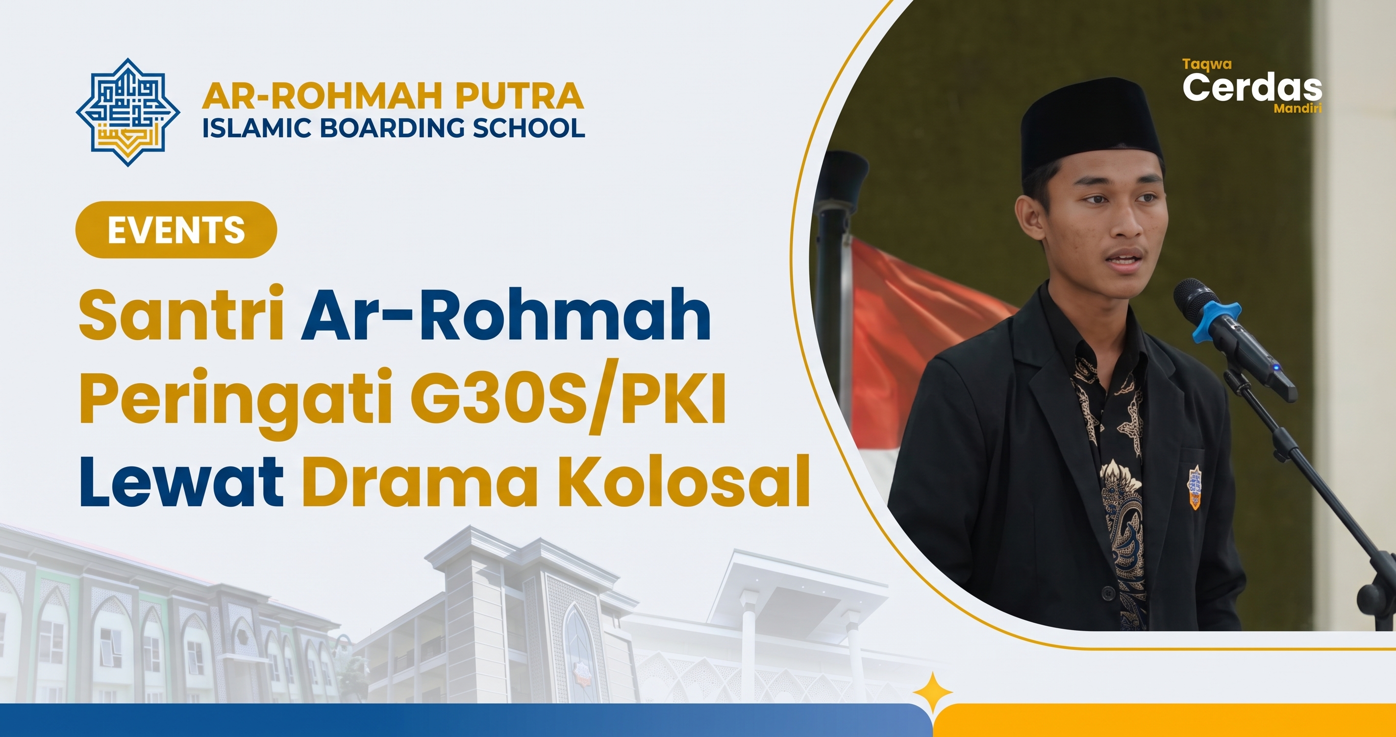 Drama Kolosal Santri Ar-Rohmah Putra Bangkitkan Jiwa Nasionalisme Memukau 2026 1 Pementasan drama kolosal santri SMA Ar-Rohmah Putra Malang mengenang peristiwa G30S PKI