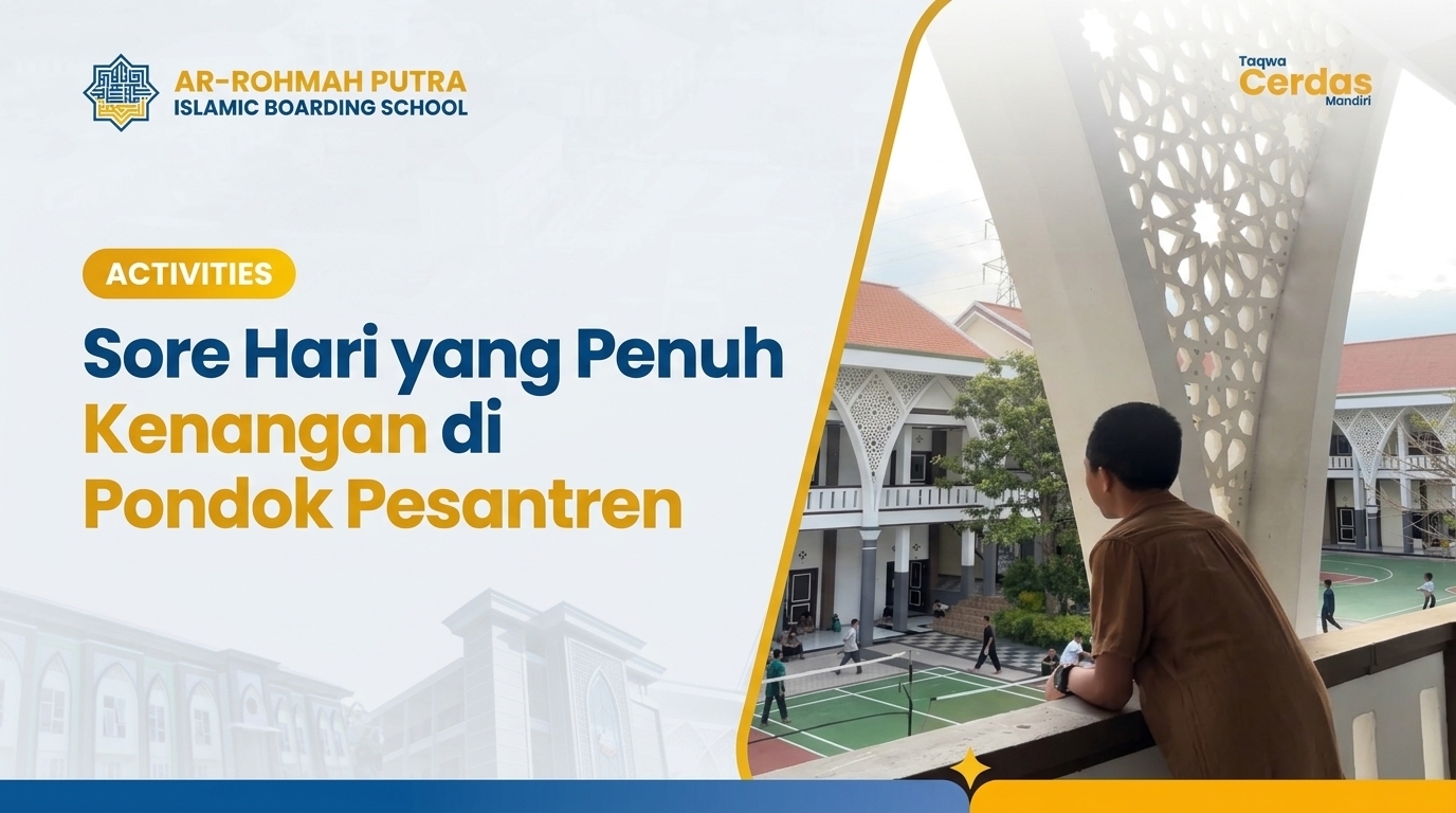 Kenangan Sore di Pondok: Rahasia Sederhana yang Membentuk Karakter Santri Tangguh 2026 6 Kenangan sore di pondok pesantren Ar-Rohmah Putra Malang dengan santri bermain dan beraktivitas bersama